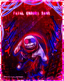 a drawing of a skeleton with red and blue eyes and the words fatal error says on the bottom