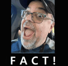a man wearing glasses and a hat is making a funny face with the word fact written below him
