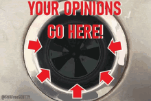 a picture of a garbage disposal with the words your opinions go here