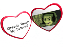 greedy texan my beloved is written on a heart shaped mirror