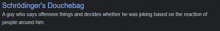 schrödinger 's douchebag a guy who says offensive things decides whether he was joking based on the reaction of people around him