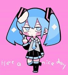 a drawing of a girl with blue hair and the words have a nice day