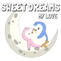 two penguins on a crescent moon with the words sweet dreams my love