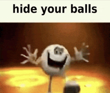 a cartoon character is dancing with the words `` hide your balls '' written above him .