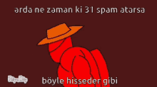 a cartoon of a man wearing a hat with the words " arda ne zaman ki 31 spam atarsa "