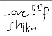 a drawing of the words love bff shika