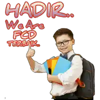 a boy with a backpack is giving a thumbs up with the words hadir we are fcd terbaik behind him