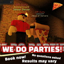 a sign that says we do parties with a pizza slice on it