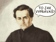 a painting of a priest with a speech bubble that says " to jak vypravas "