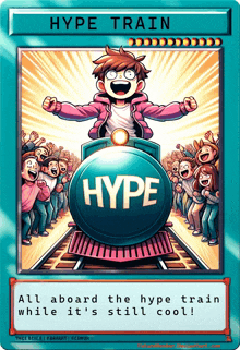 a card that says hype train on it with a boy riding a train