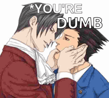 a couple of men are hugging each other with the words you 're dumb above them