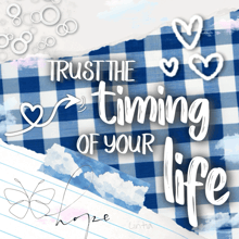 a blue and white checkered fabric with the words trust the timing of your life