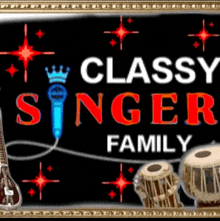 a poster for the classy singer family with a microphone and drums