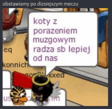 a screenshot of a video game with a speech bubble that says koty z porazeniem muzgowym