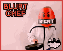 blurt chef poster with a person holding a frying pan