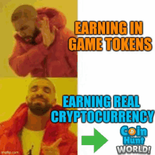 a picture of drake with the words earning in game tokens earning real cryptocurrency coin hunt world