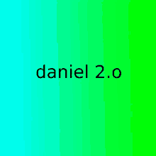 a green and blue background with daniel 2.0 written in black