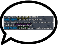 a speech bubble that says thekaizerr por lo hack que eres and balderich como que hack