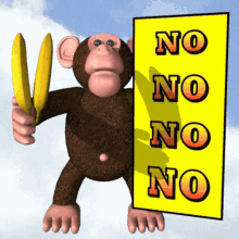 a monkey holding a banana and a sign that says no on no on no