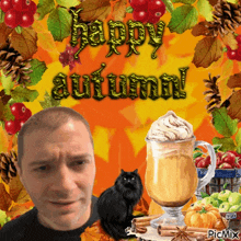 a picture of a man and a cup of coffee with the words happy autumn