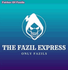 the logo for the fazil express only fazils is a skull with a hood on it .