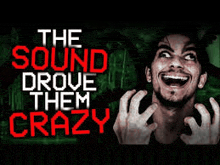 a man is screaming in front of a green background with the words `` the sound drove them crazy '' written on it .