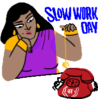 a cartoon of a woman talking on a red phone with the words slow work day written above her