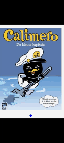 a poster for calimero de kleine kapitein shows a cartoon of a penguin holding a gun