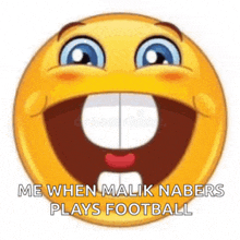 a smiley face with its mouth wide open and the words `` me when malik nabers plays football '' written on it .