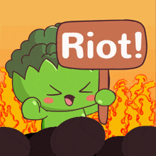 a cartoon drawing of a broccoli holding a sign that says riot