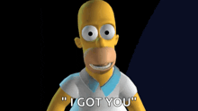 homer simpson giving a peace sign with the words " i got you " behind him