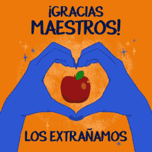 blue hands making a heart shape with an apple and the words gracias maestros los extranamos below