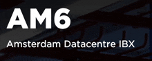 a logo for am6 amsterdam datacentre ibx is displayed