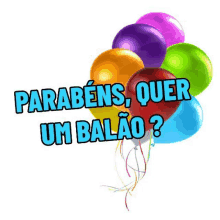 a bunch of colorful balloons with the words parabéns quer um balão