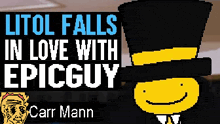 litol falls in love with epicguy is the title of the video