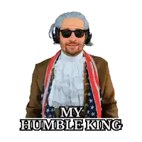 a man wearing a wig and sunglasses holds a crown and says my humble king