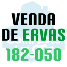 a sign that says venda de ervas 182-050 in green letters