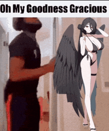 a man standing next to a woman with wings and the words oh my goodness gracious on the bottom