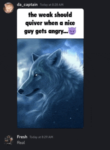 a picture of a wolf with a message that says the weak should quiver when a nice guy gets angry