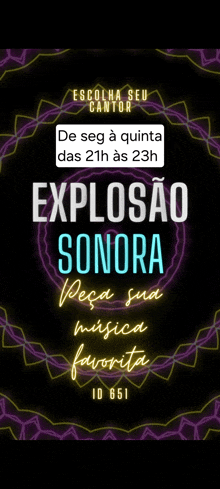 a neon sign that says explosao sonora de seg a quinta das 21h as 23h