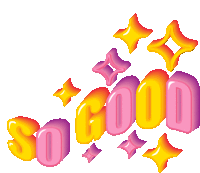 the word so good is surrounded by pink and yellow letters