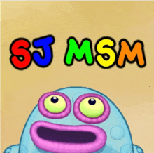 a colorful cartoon character with the words sj msm written above it