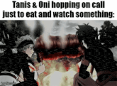 a couple of anime characters sitting next to each other with the caption " tanis and oni hopping on call just to eat and watch something