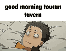 a cartoon of a man laying in bed with a caption that says `` good morning toucan tavern ''