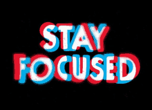 a poster that says stay focused in red white and blue