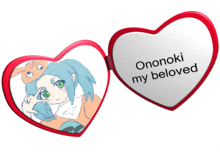 a heart shaped mirror that says ononoki my beloved on it