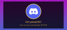 a purple background with a discord logo and gm yelisa2957 you 're now a outlander # 17301