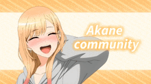 a blonde anime girl is laughing with the words akane community below her