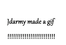 a white background with the words " jdarmy made a gif "