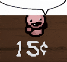 a pixel art of a pig with a speech bubble above it that says 15c